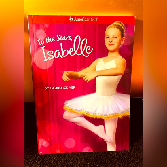 New American Girl Paperback Book, “To The Stars, Isabelle”, by Lawrence Yep 🩰🤩 - Picture 1 of 3